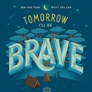 Tomorrow I'll Be Brave NEW